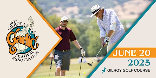 2025 Gilroy Garlic Festival Golf Classic | Gilroy Golf Course