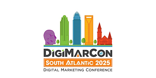 DigiMarCon South Atlantic 2025 - Digital Marketing Conference & Exhibition | The Westin Charlotte Hotel
