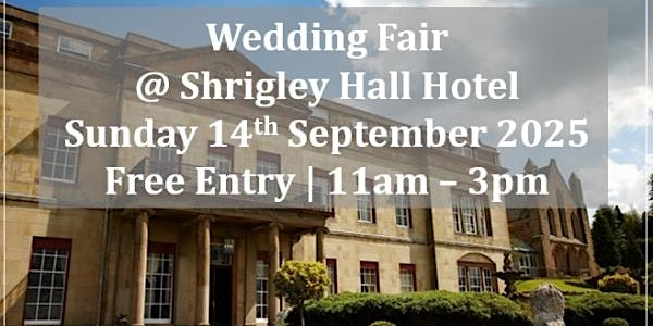 Shrigley Hall Hotel Wedding Fair | Shrigley Park