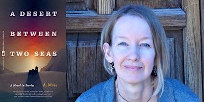 A. Muia- A Desert Between Two Seas: A Novel in Stories | Village Books and Paper Dreams