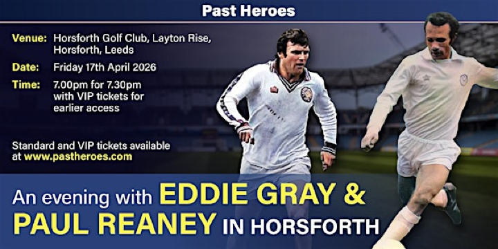 An Evening with Leeds United Legends Paul Reaney & Eddie Gray in Horsforth | Horsforth Golf Club
