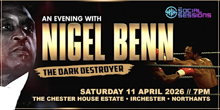 An Evening with Nigel Benn | Chester House Estate