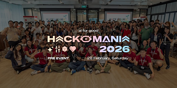 HackOMania 2026: Pre-Hackathon Kickoff | Network For Electronic Transfers (Singapore) Pte Ltd