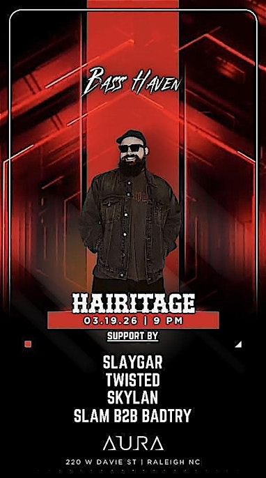 Bass Haven: Hairitage | Aura Lounge&Nightclub