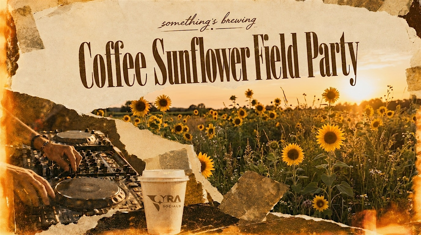 The Sunflower Field Coffee Rave │15 AUG 2026 │MORE DETAILS COMING SOON | Campbell's Cross Farm