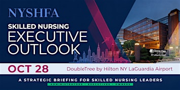 Executive Outlook: Skilled Nursing Leader Event | DoubleTree by Hilton New York LaGuardia Airport