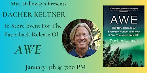 Dacher Keltner In Store Reading & Signing For The Paperback Release of AWE | Mrs Dalloway's
