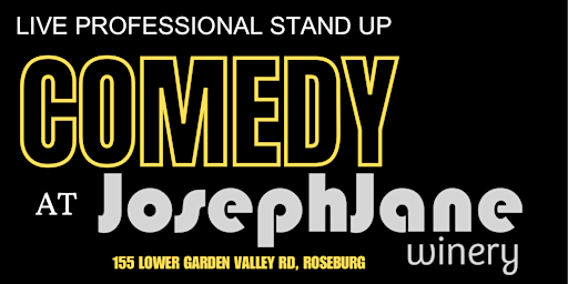 Stand Up Comedy at JosephJane Winery | JosephJane Winery