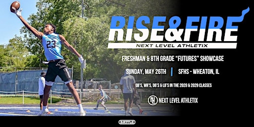 Rise & Fire High School Frosh & 8th Grade Futures Showcase | Rise & Fire Headquarters