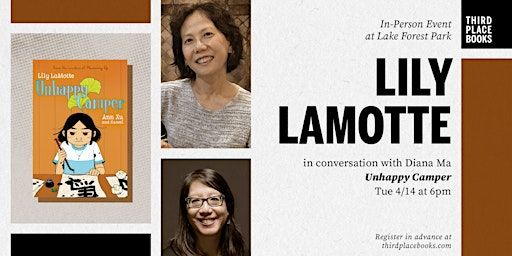 Lily LaMotte with Diana Ma — 'Unhappy Camper' | Third Place Books