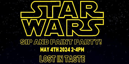 May the 4th be with you- A Star Wars Paint Party! | Lost In Taste