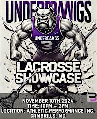 Underdawgs Lacrosse Showcase | Athletic Performance Inc
