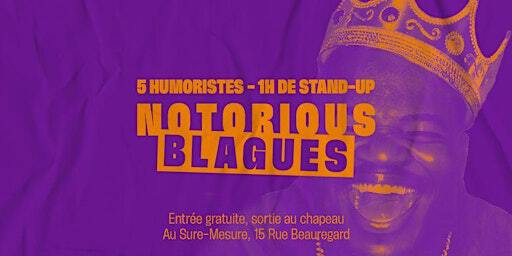 Soirée Stand Up : Notorious Blague Comedy Club | 15 Rue Beauregard