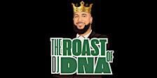 The Roast Of DJ DNA | 25 N Plains Hwy