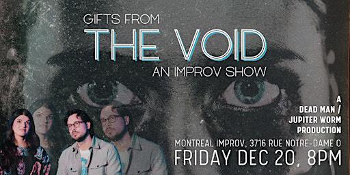 Gifts From the Void | Impro Montréal / Montreal Improv