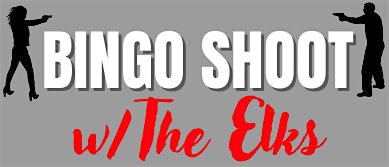 ELKS @ THE RANGE BINGO "SHOOT" | Nevada Firearms Academy