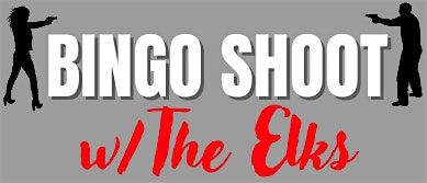 ELKS @ THE RANGE BINGO "SHOOT" | Nevada Firearms Academy