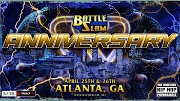BATTLE SLAM : ANNIVERSARY | Hip-Hop & Pro Wrestling Event Showcase | DPAC Atlanta