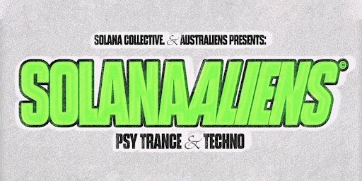 Solana Collective. & AustrAliens Presents: SOLANAALIENS | my aeon