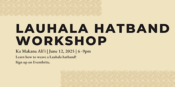 Hana No'eau Lauhala Hatband Workshops | No'eau Designers