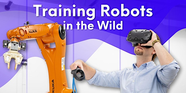 Training Robots in the Wild | Centre for Urban Innovation at Toronto Metropolitan University