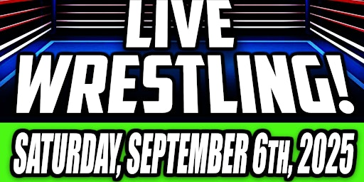 GCW : BARRIE : SEPTEMBER 6TH 2025  : LIVE WRESTLING | Eastview Arena
