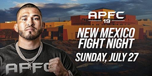 APFC 18: New Mexico Fight Night | Isleta Resort & Casino
