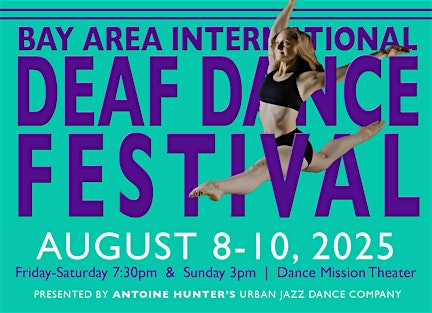 Bay Area International Deaf Dance Festival 2025 | Dance Mission Theater