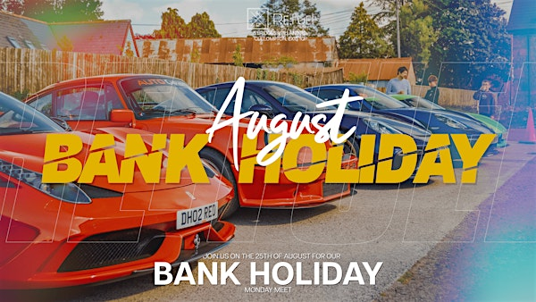 August Bank Holiday Monday Meet @ Re:Fuel | Re:Fuel