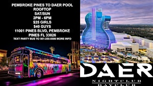 OFFICAL DAER HARD ROCK POOL PARTY PEMBROKE PINES PICK UP | 11001 Pines Blvd
