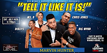 Big Wynn's Superstars of Comedy Presents "TELL IT LIKE IT IS" | Cary W. Martin Conference Center