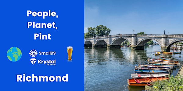 Richmond - Small99's People, Planet, Pint™: Sustainability Meetup | The Prince's Head, Richmond