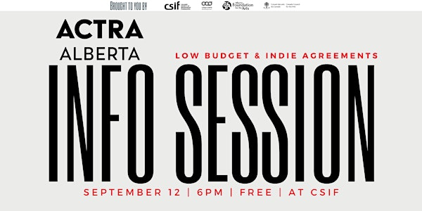 Low Budget and Indie Agreements with ACTRA Alberta | Calgary Society of Independent Filmmakers