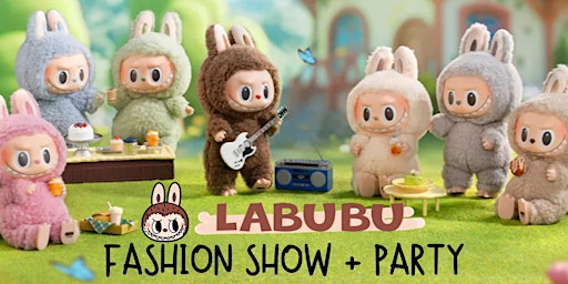 Labubu Fashion Show and Party!! | Royal Canadian Legion Branch 179