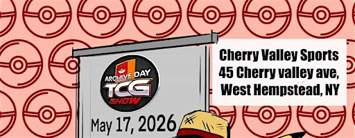 Archive Day TCG Show | Cherry Valley Sports