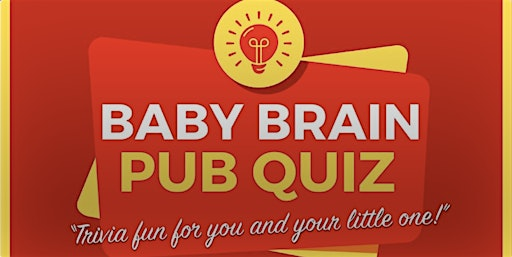 Baby Brain Pub Quiz @ The Rainbow, Eastbourne | The Rainbow