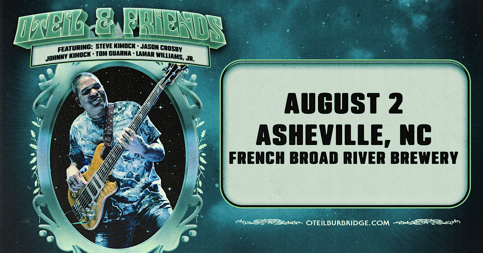 Oteil & Friends ft. Steve Kimock, Jason Crosby, Johnny Kimock, Tom Guarna.. | French Broad River Brewery
