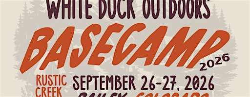 White Duck Basecamp 2026 | Rustic Creek Ranch