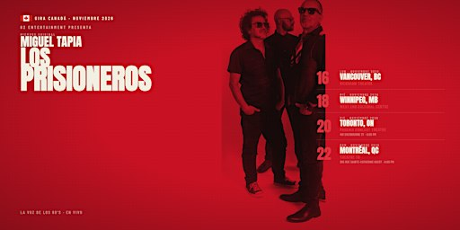 LOS PRISIONEROS con Miguel Tapia - WINNIPEG | West End Cultural Centre
