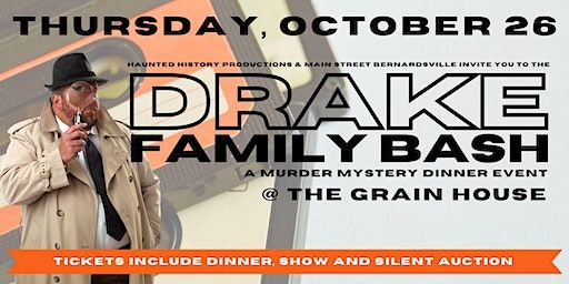 The Drake Family Bash: A Murder Mystery Dinner Event (Bernards) | Grain House