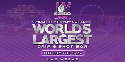 Superbowl Weekend @ IV Drip Con | 4975 Dean Martin Drive, Las Vegas, NV, USA