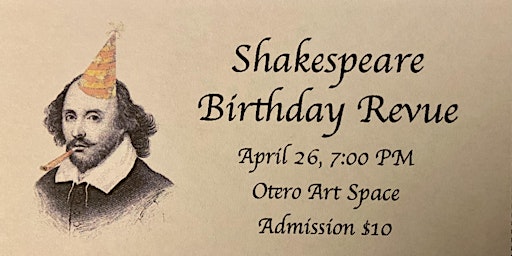 Shakespeare Birthday Review | Otero Artspace, Indiana Avenue, Alamogordo, NM, USA