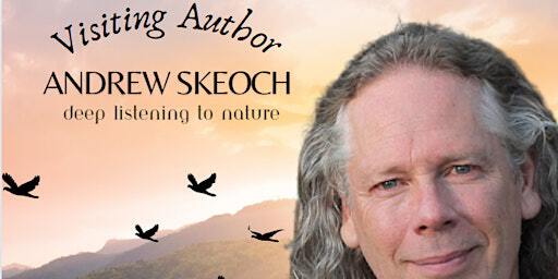 Visiting Author and Audio Ecologist: Andrew Skeoch | Shellharbour Civic Centre - City Library