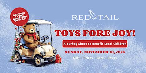 2024 Toys Fore Joy Turkey Shoot at Red Tail Golf Club - SUNDAY | Red Tail Golf Club