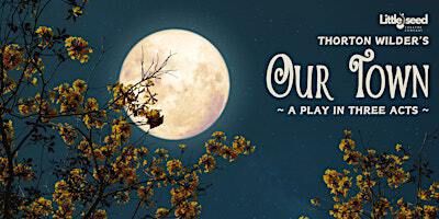 Our Town | Lind Lane Theatre Inc