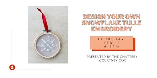 Design Your Own Snowflake Tulle Embroidery | The Chattery Downtown
