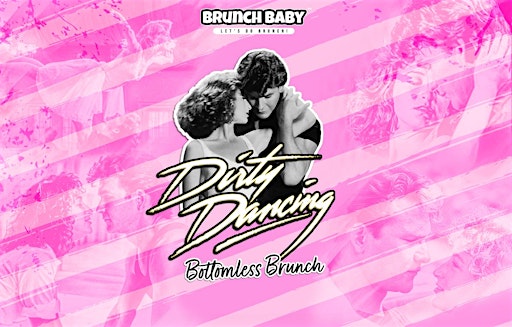 Dirty Dancing Bottomless Brunch - Manchester | Freight Island