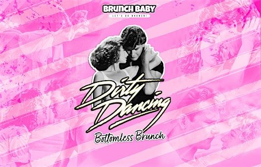 Dirty Dancing Bottomless Brunch - Manchester | Freight Island