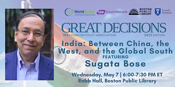 Great Decisions with Sugata Bose|India: China, the West, & the Global South | Boston Public Library, Rabb Hall