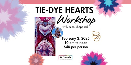 Tie Dye Hearts Workshop w/Echo Sheppard | Safety Harbor Art And Music Center